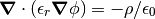\bnabla \cdot (\epsilon_r \bnabla \phi) = -\rho / \epsilon_0