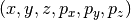 (x,y,z,p_x,p_y,p_z)