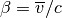 \beta = \overline{v} / c