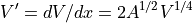 V' = dV/dx = 2 A^{1/2} V^{1/4}