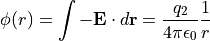 \phi(r) = \int -\vec{E} \cdot d\v{r} = \frac{q_2}{4 \pi \epsilon_0} \frac{1}{r}