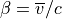 \beta = \overline{v} / c