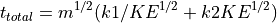 t_{total} = m^{1/2}(k1/KE^{1/2} + k2 KE^{1/2})