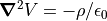 \bnabla^2 V = -\rho / \epsilon_0